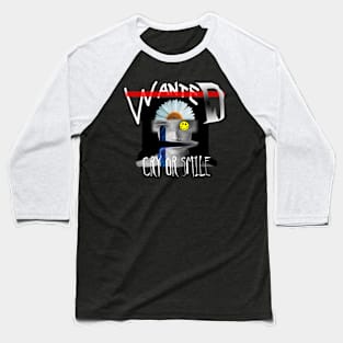 WANTED Cry or Smile Design Baseball T-Shirt